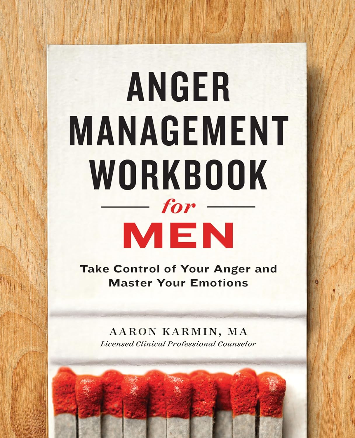 Anger Management Workbook for Men: Take Control of Your Anger and ...