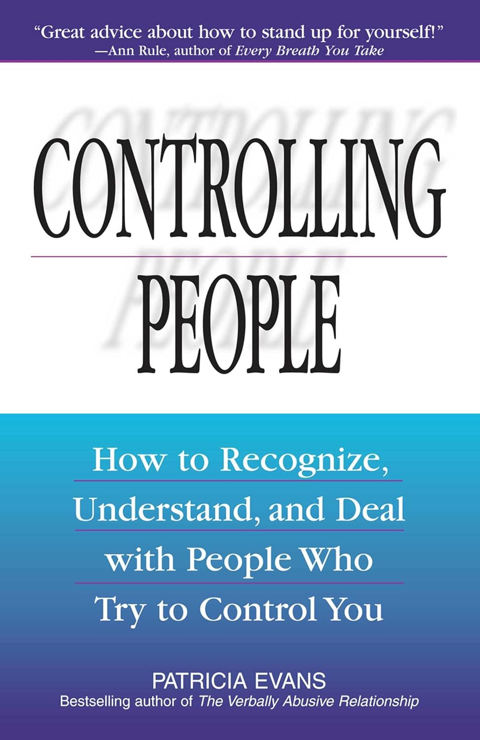 Controlling People: How to Recognize, Understand, and Deal with People ...